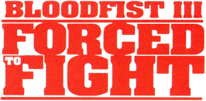 Bloodfist III: Forced to Fight's poster