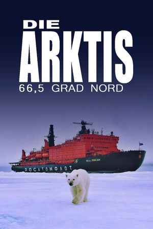 The Arctic: 66.5 Degrees North's poster