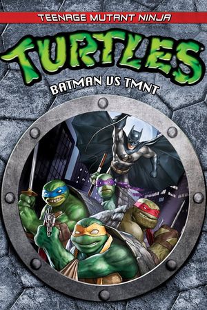 Batman vs Teenage Mutant Ninja Turtles's poster