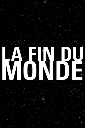 La fin du monde's poster