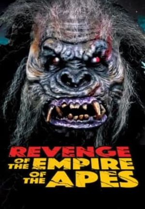 Revenge of the Empire of the Apes's poster