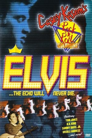 Casey Kasem's Rock N' Roll Goldmine: Elvis: The Echo Will Never Die's poster