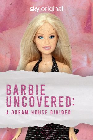 Barbie Uncovered: A Dream House Divided's poster