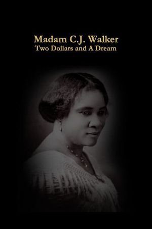 Two Dollars and A Dream: The Story of Madame C.J. Walker's poster