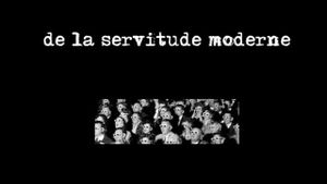 De la servitude moderne's poster