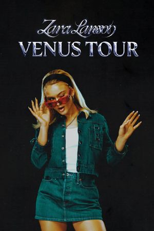 Zara Larsson: Venus Tour Live Concert's poster image