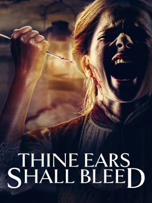 Thine Ears Shall Bleed's poster