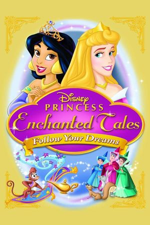 Disney Princess Enchanted Tales: Follow Your Dreams's poster