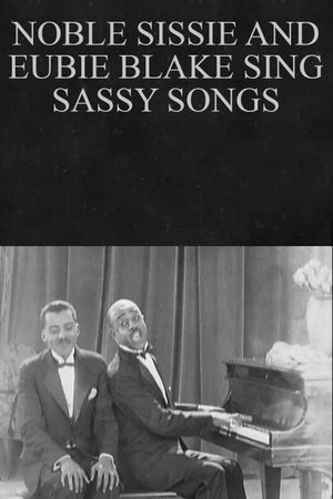 Noble Sissle and Eubie Blake Sing Snappy Songs's poster