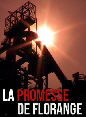 La promesse de Florange's poster