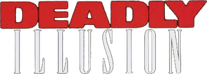 Deadly Illusion's poster