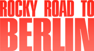 Rocky Road to Berlin's poster