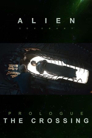 Alien: Covenant - Prologue: The Crossing's poster