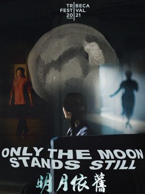 Only the Moon Stands Still's poster