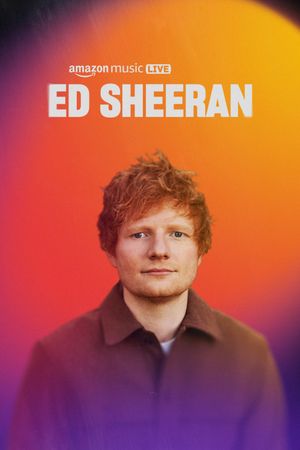 Amazon Music Live: Ed Sheeran's poster image