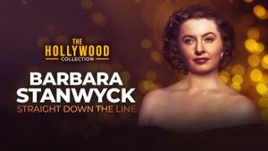 Barbara Stanwyck: Straight Down The Line's poster