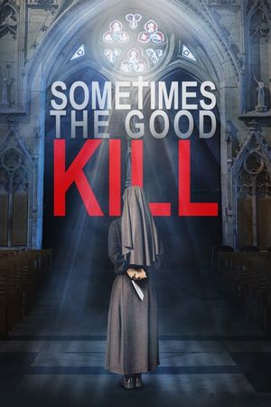 Sometimes the Good Kill's poster