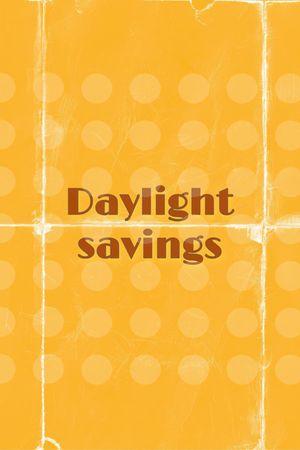 Daylight Savings's poster image