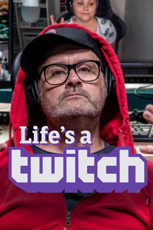 Life's a Twitch's poster image