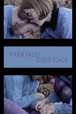 Warm Face/Cold Place's poster