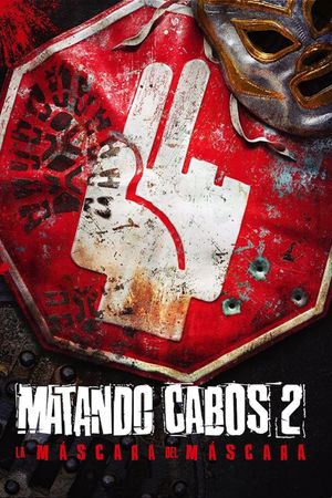 Matando Cabos 2, La Máscara del Máscara's poster