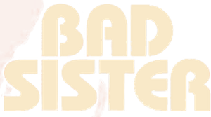 Bad Sister's poster