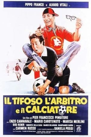 Il tifoso, l'arbitro e il calciatore's poster