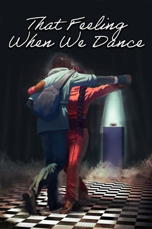 That Feeling When We Dance's poster