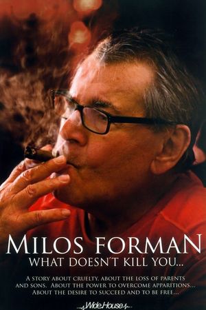 Milos Forman: What doesn't kill you...'s poster image