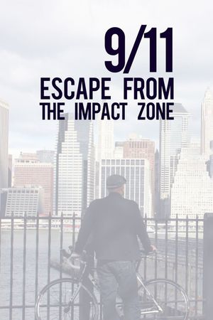 9/11: Escape from the Impact Zone's poster