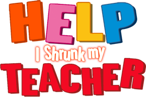 Help, I Shrunk My Teacher's poster