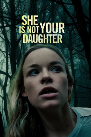 She Is Not Your Daughter's poster