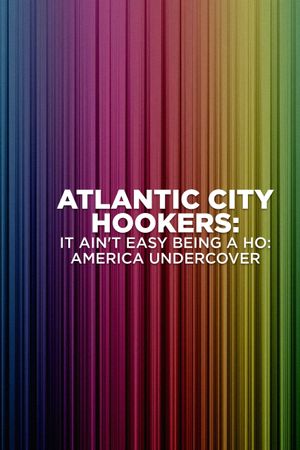 Atlantic City Hookers: It Ain't E-Z Being a Ho''s poster