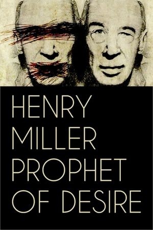 Henry Miller: Prophet of Desire's poster image