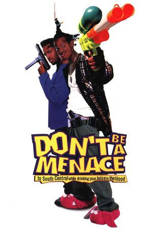 Don't Be a Menace to South Central While Drinking Your Juice in the Hood's poster