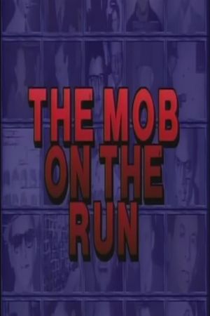 Mob on the Run's poster image