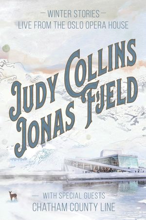 Judy Collins & Jonas Fjeld - Winter Stories: Live From the Oslo Opera House's poster