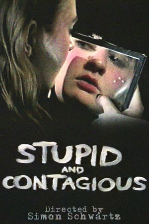 STUPID & CONTAGIOUS's poster