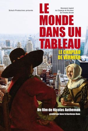 Le monde dans un tableau - Le chapeau de Vermeer's poster