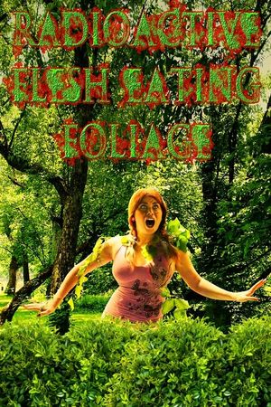 Radioactive Flesh Eating Foliage's poster