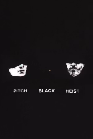 Pitch Black Heist's poster