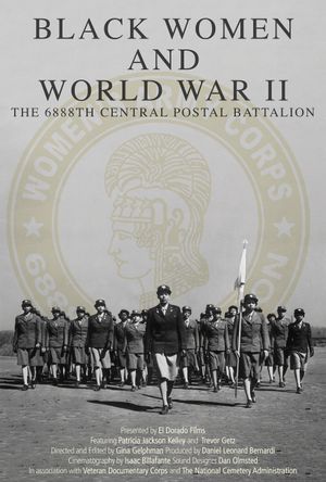 Black Women and World War II: The 6888th Central Postal Directory Battalion's poster