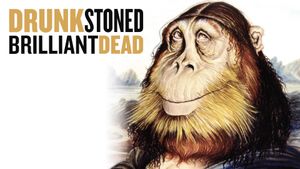 Drunk Stoned Brilliant Dead's poster