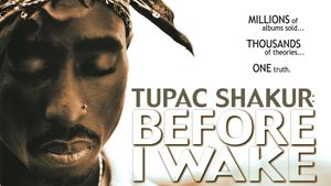 Tupac Shakur: Before I Wake...'s poster