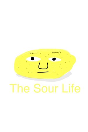 The Sour Life's poster