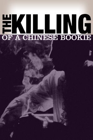 The Killing of a Chinese Bookie's poster