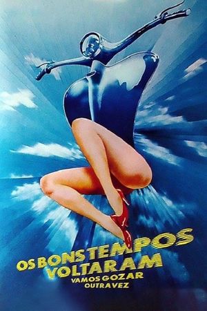 Os Bons Tempos Voltaram: Vamos Gozar Outra Vez's poster