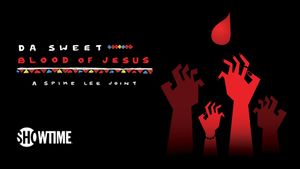 Da Sweet Blood of Jesus's poster