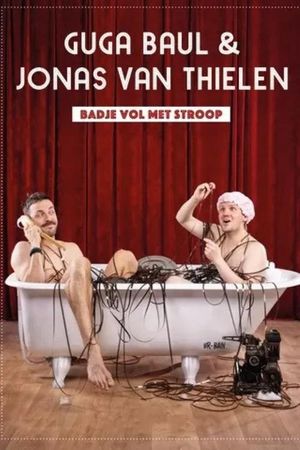 Guga Baúl & Jonas Van Thielen - Badje Vol met Stroop XXL's poster