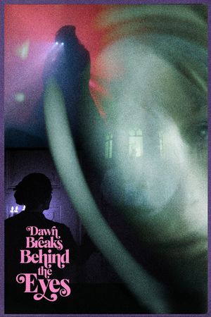 Dawn Breaks Behind the Eyes's poster
